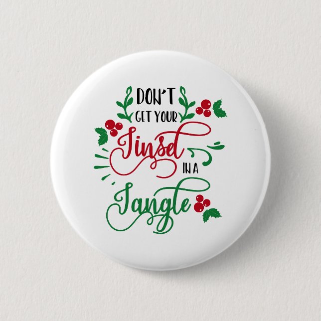 Badge Rond 5 Cm ne vous mettez pas dans un enchevêtrement de Noël (Devant)