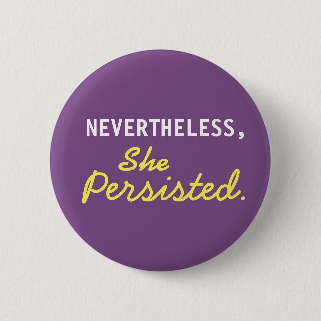 Badge Rond 5 Cm Néanmoins, elle a persisté bouton (Devant)