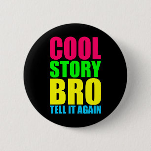 Badge Rond 5 Cm Neon Cool Story Bro