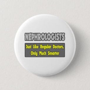 Badge Rond 5 Cm Nephrologists...Smarter