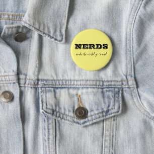 Badge Rond 5 Cm NERDS font tourner le monde