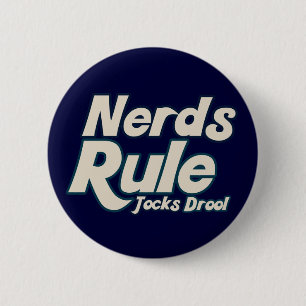 Badge Rond 5 Cm Nerds Règle Jocks Drool