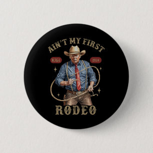 Badge Rond 5 Cm N'est pas mon premier rodéo Western Cowboy Funny T