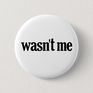 Badge Rond 5 Cm N'était pas je