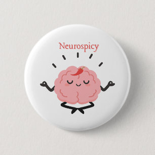 Badge Rond 5 Cm Neuroépicé Drôle Cerveau Piment Chaud Citation Fém