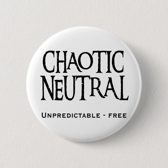Badge Rond 5 Cm "Neutre chaotique " (Devant)