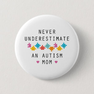 Badge Rond 5 Cm Never Underestimate An Autism Mom