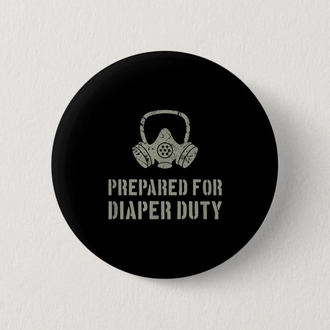 Badge Rond 5 Cm New Dad Prepared For Diaper Duty Funny Small  (Devant)