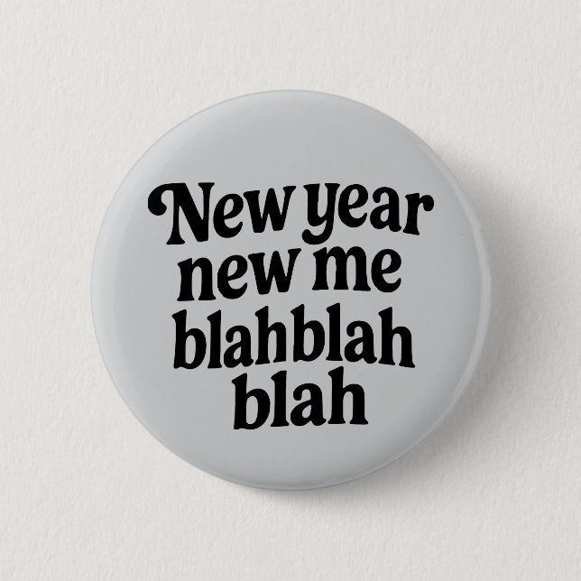 Badge Rond 5 Cm New Year New Me Sarcastic NYE resolution slogan (Devant)