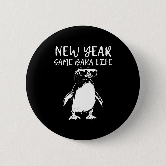 Badge Rond 5 Cm New Year Same Baka Life Funny Penguin Joke  (Devant)
