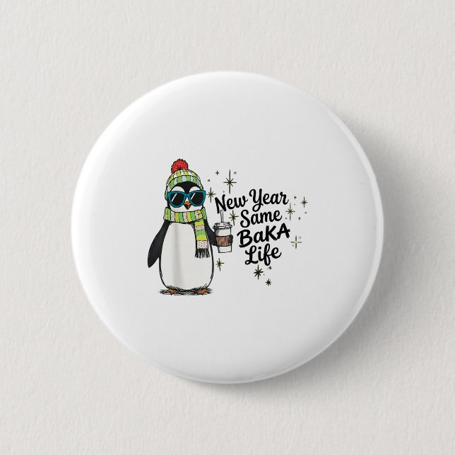 Badge Rond 5 Cm New Year Same Baka Life Penguin Meme Joke  (Devant)