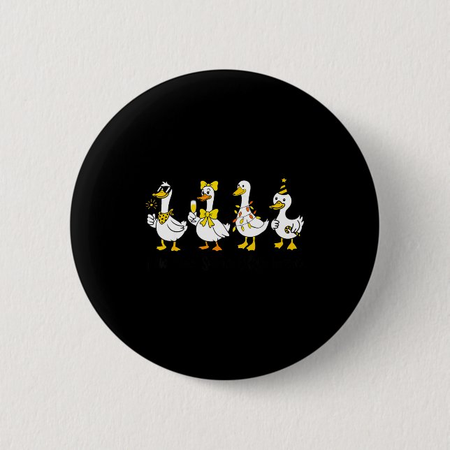 Badge Rond 5 Cm New Year Same Silly Goose Happy New Year 2026 Cele (Devant)