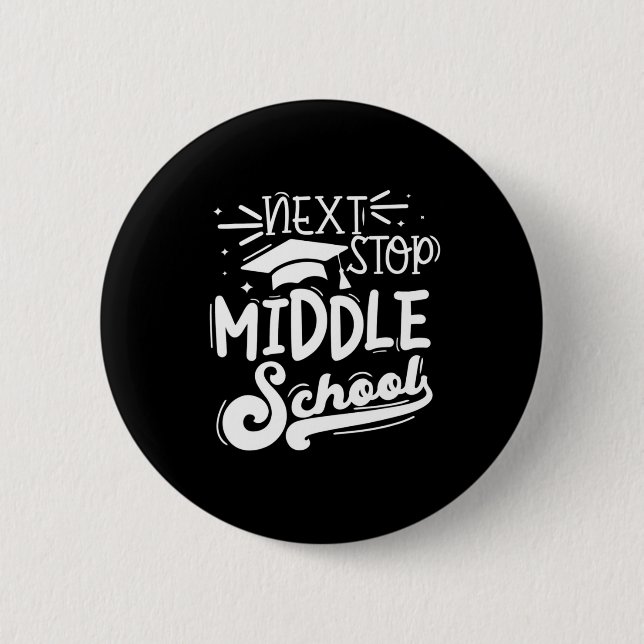 Badge Rond 5 Cm Next Stop Middle School Cinquième Grade Sum (Devant)