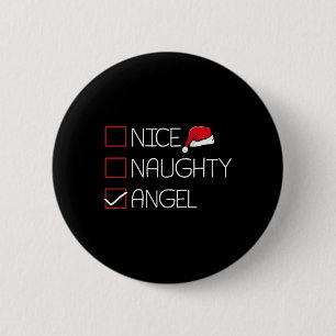 Badge Rond 5 Cm Nice Naughty Angel Noël Pyjama Drôle Humour X-