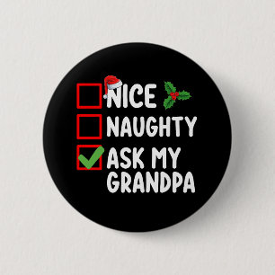 Badge Rond 5 Cm Nice Naughty Ask My Grand-pa Liste de Noël Famille