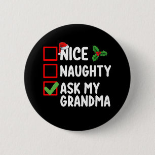 Badge Rond 5 Cm Nice Naughty Ask My Grand'ma Liste de Noël Famille