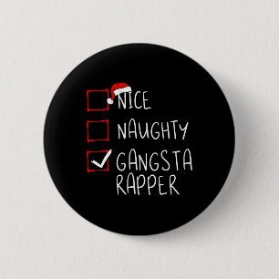 Badge Rond 5 Cm Nice Naughty Gangsta Rapper Liste de Noël Noël Noë