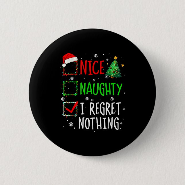 Badge Rond 5 Cm Nice Naughty I Regret Nothing Christmas List Santa (Devant)