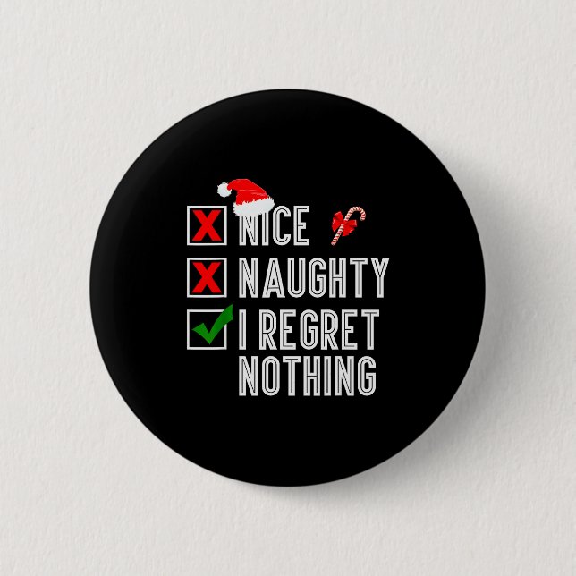 Badge Rond 5 Cm Nice Naughty I Regret Nothing Merry Christmas Sant (Devant)
