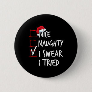 Badge Rond 5 Cm Nice Naughty I Swear I Essaie Noël Liste Père Noël