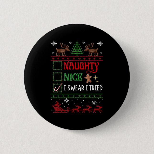 Badge Rond 5 Cm Nice Naughty I Swear I Tried Funny Christmas  (Devant)
