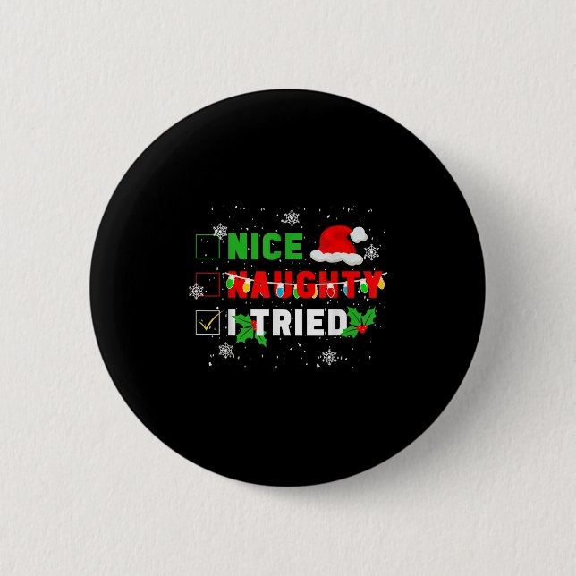 Badge Rond 5 Cm Nice Naughty I Tried Christmas Joke December Famil (Devant)