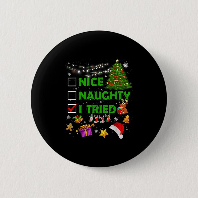 Badge Rond 5 Cm Nice Naughty I Tried Christmas Tree Light Funny Xm (Devant)