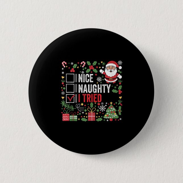 Badge Rond 5 Cm Nice Naughty I Tried Funny Christmas Santa Claus T (Devant)