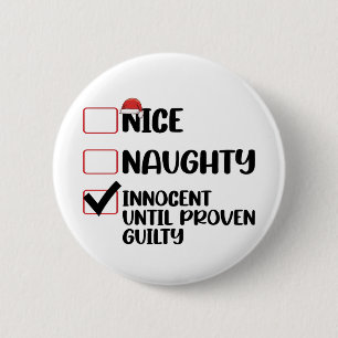 Badge Rond 5 Cm Nice Naughty Innocent Jusqu'À La Culpabilité Prove