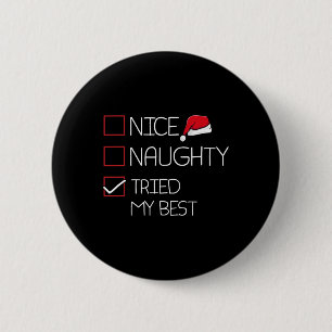 Badge Rond 5 Cm Nice Naughty J'Ai Essayé Mon Meilleur Pajama De No