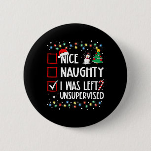 Badge Rond 5 Cm Nice Naughty J'Ai Été Laissé Sans Surveillance Lis