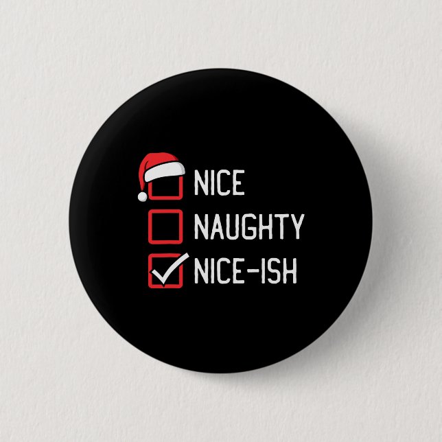 Badge Rond 5 Cm Nice Naughty List Nice-ish Noël (Devant)