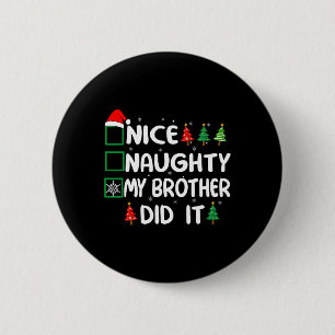 Badge Rond 5 Cm Nice Naughty Mon Frère L'A Fait Liste De Noël Fami