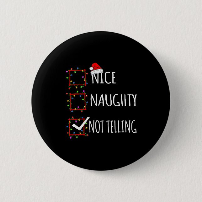 Badge Rond 5 Cm Nice Naughty Not Telling Christmas List Santa Clau (Devant)