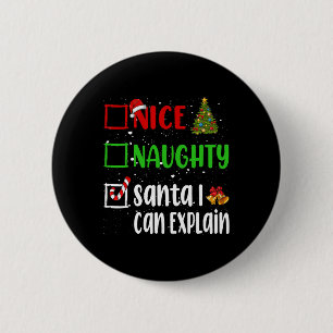 Badge Rond 5 Cm Nice Naughty Père Noël Je Peux Expliquer Noël List