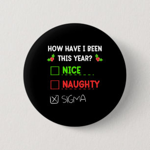 Badge Rond 5 Cm Nice Naughty Sigma Noël Funny Gen Z Pour Garçons