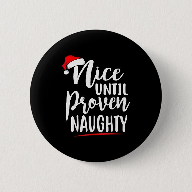 Badge Rond 5 Cm Nice Until Proven Naughty Christmas  (Devant)