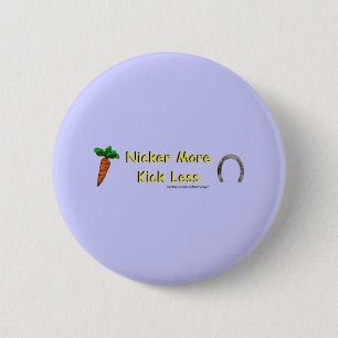 Badge Rond 5 Cm Nicker More, Kick Less