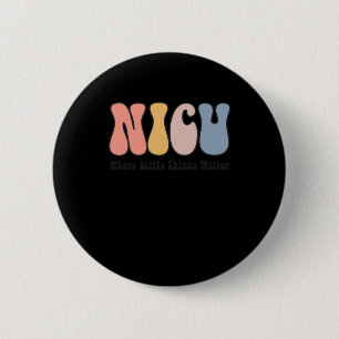 Badge Rond 5 Cm Nicu - Unité de soins intensifs néonatals - Où