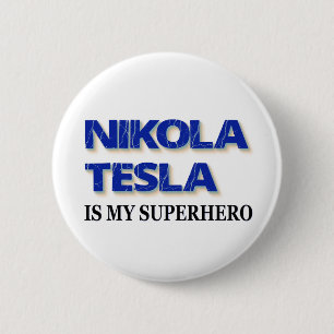 Badge Rond 5 Cm Nikola Tesla est mon super-héros