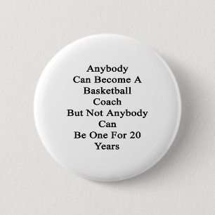 Badge Rond 5 Cm N'Importe Qui Peut Devenir Un Entraîneur De Basket