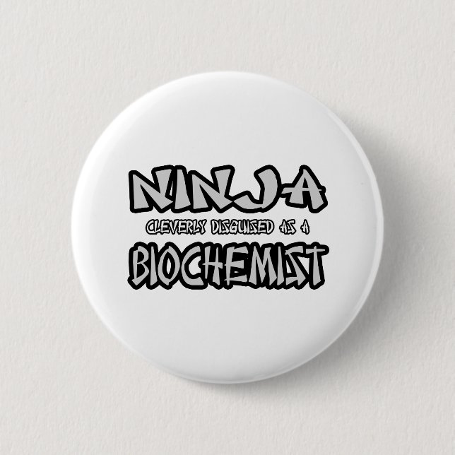 Badge Rond 5 Cm Ninja...Biochimiste (Devant)