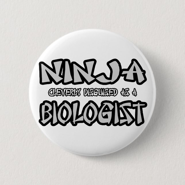 Badge Rond 5 Cm Ninja...biologiste (Devant)
