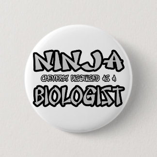 Badge Rond 5 Cm Ninja...biologiste