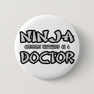 Badge Rond 5 Cm Ninja...Docteur