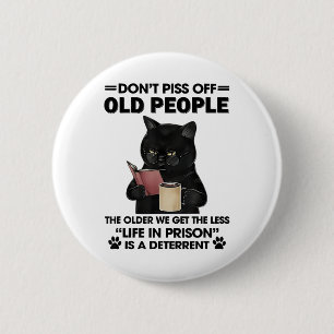Badge Rond 5 Cm N'insultez pas les personnes âgées Plus nous vieil
