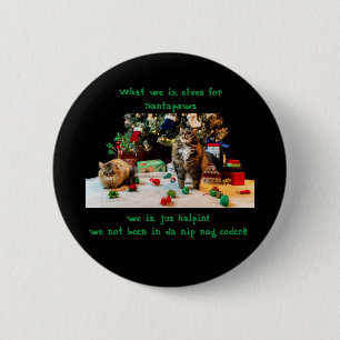 Badge Rond 5 Cm Nip nog chats assistants de Santapaws Noël drôle