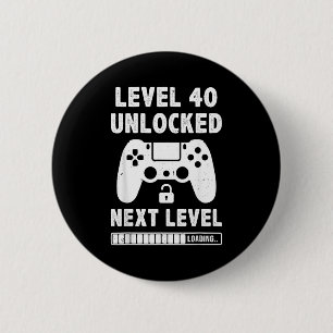 Badge Rond 5 Cm Niveau 40 débloqué anniversaire 40 ans jeu vidéo r