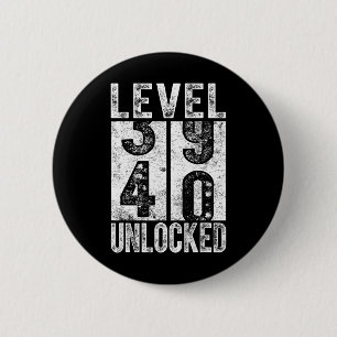Badge Rond 5 Cm Niveau 40 Débloqué Drôle Joyeux 40e Niveau Anniver