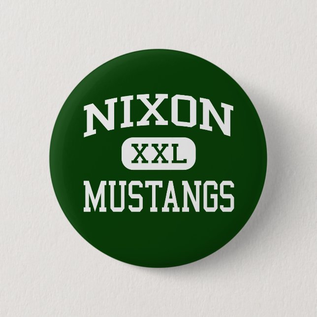 Badge Rond 5 Cm Nixon - mustangs - lycée - Laredo le Texas (Devant)